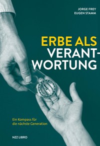 Erbe als Verantwortung - Jorge Frey - E-Book