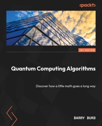 Quantum Computing Algorithms - Barry Burd - E-Book