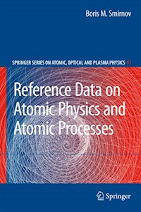 Reference Data on Atomic Physics and Atomic Processes - Boris M. Smirnov - E-Book