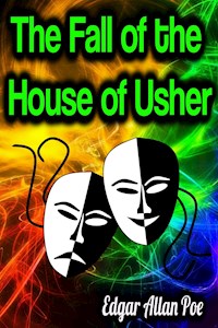 The Fall of the House of Usher - Edgar Allan Poe - E-Book