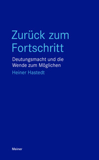 Zurück zum Fortschritt - Heiner Hastedt - E-Book