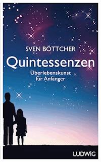 Quintessenzen - Sven Böttcher - E-Book
