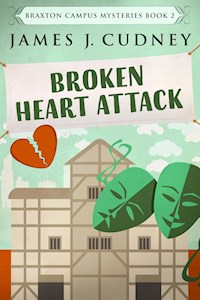 Broken Heart Attack - James J. Cudney - E-Book