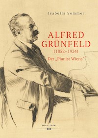 Alfred Grünfeld (1852–1924) - Isabella Sommer - E-Book