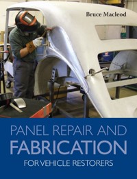 Panel Repair and Fabrication for Vehicle Restorers - Bruce Macleod - E-Book