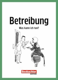Betreibung – Was kann ich tun? - Nicole Müller - E-Book