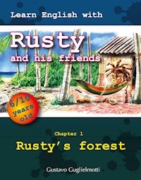 Learn English with Rusty and his friends - Gustavo Guglielmotti - E-Book