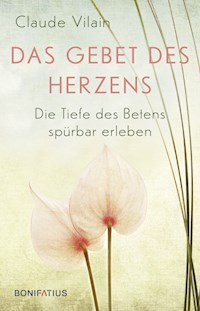 Das Gebet des Herzens - Claude Vilain - E-Book