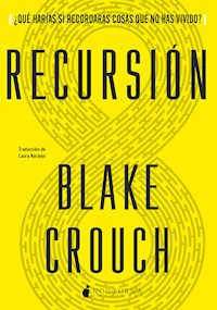 Recursión - Blake Crouch - E-Book