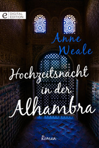Hochzeitsnacht in der Alhambra - Anne Weale - E-Book
