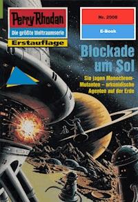 Perry Rhodan 2008: Blockade um Sol - Arndt Ellmer - E-Book