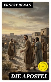 Die Apostel - Ernest Renan - E-Book