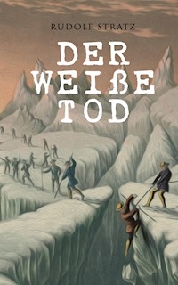 Der weiße Tod - Rudolf Stratz - E-Book