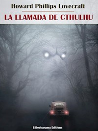 La llamada de Cthulhu - Howard Phillips Lovecraft - E-Book