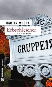 Erbschleicher - Martin Mucha - E-Book