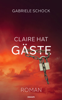 Claire hat Gäste - Gabriele Schock - E-Book