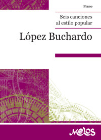 Seis canciones al estilo popular - Carlos López Buchardo - E-Book