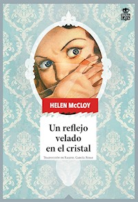 Un reflejo velado en el cristal - Helen McCloy - E-Book