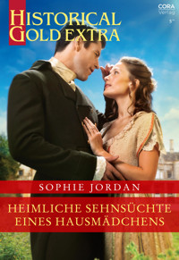 Heimliche Sehnsüchte eines Hausmädchens - Sophie Jordan - E-Book