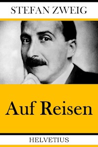 Auf Reisen - Zweig Stefan - E-Book