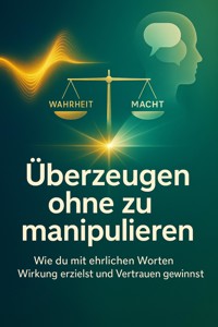 Überzeugen ohne zu manipulieren - Tim Braun - E-Book
