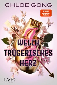 Welch trügerisches Herz - Chloe Gong - E-Book + Hörbuch