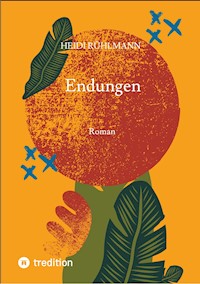 Endungen - Heidi Rühlmann - E-Book