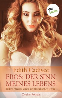 Eros. Der Sinn meines Lebens - Edith Cadivec - E-Book