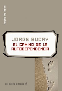 El camino de la autodependencia - Jorge Bucay - E-Book