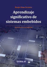 Aprendizaje significativo de sistemas embebidos - Sergio Salas Arriarán - E-Book