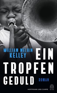 Ein Tropfen Geduld - William Melvin Kelley - E-Book