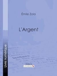 L'Argent - Émile Zola - E-Book