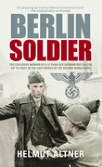 Berlin Soldier - Helmut Altner - E-Book