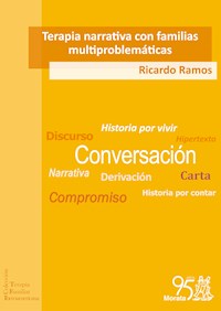 Terapia narrativa con familias multiproblemáticas - Ricardo Ramos - E-Book