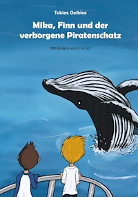 Mika, Finn und der verborgene Piratenschatz - Tobias Geibies - E-Book