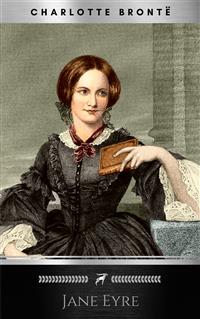 Jane Eyre: Writer's Digest Annotated Classics - Charlotte Brontë - E-Book