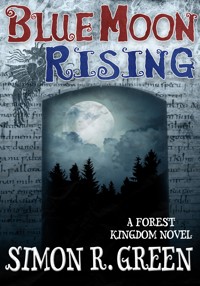Blue Moon Rising - Simon R. Green - E-Book