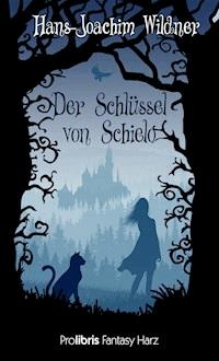 Der Schlüssel von Schielo - Hans-Joachim Wildner - E-Book