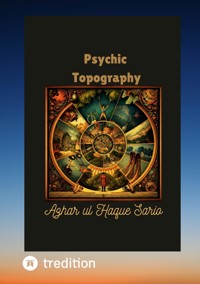 Psychic Topography - Azhar ul Haque Sario - E-Book
