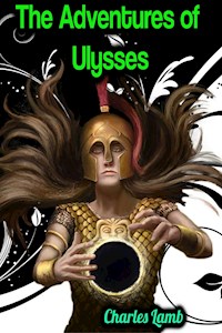 The Adventures of Ulysses - Charles Lamb - Charles Lamb - E-Book