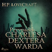 Przypadek Charlesa Dextera Warda - H. P. Lovecraft - Hörbuch