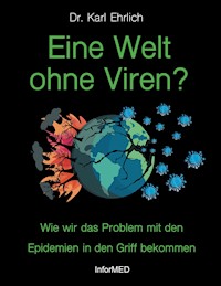 Eine Welt ohne Viren? - Karl Ehrlich - E-Book