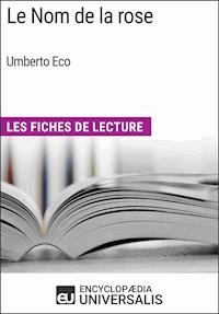 Le Nom de la rose d'Umberto Eco - Encyclopaedia Universalis - E-Book