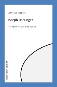 Joseph Ratzinger - Cornelius Keppeler - E-Book