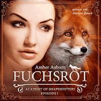 Fuchsrot, Episode 1 - Fantasy-Serie - Amber Auburn - Hörbuch
