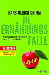 Die Ernährungsfalle - Hans-Ulrich Grimm - E-Book