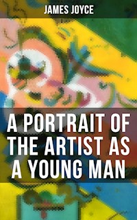 A Portrait of the Artist as a Young Man - James Joyce - E-Book