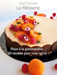 La Pâtisserie - Chef Sylvain - E-Book