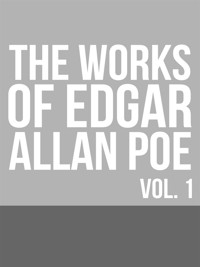 The Works of Edgar Allan Poe — Volume 1 - Edgar Allan Poe - E-Book