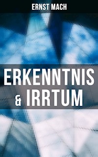 Erkenntnis & Irrtum - Ernst Mach - E-Book